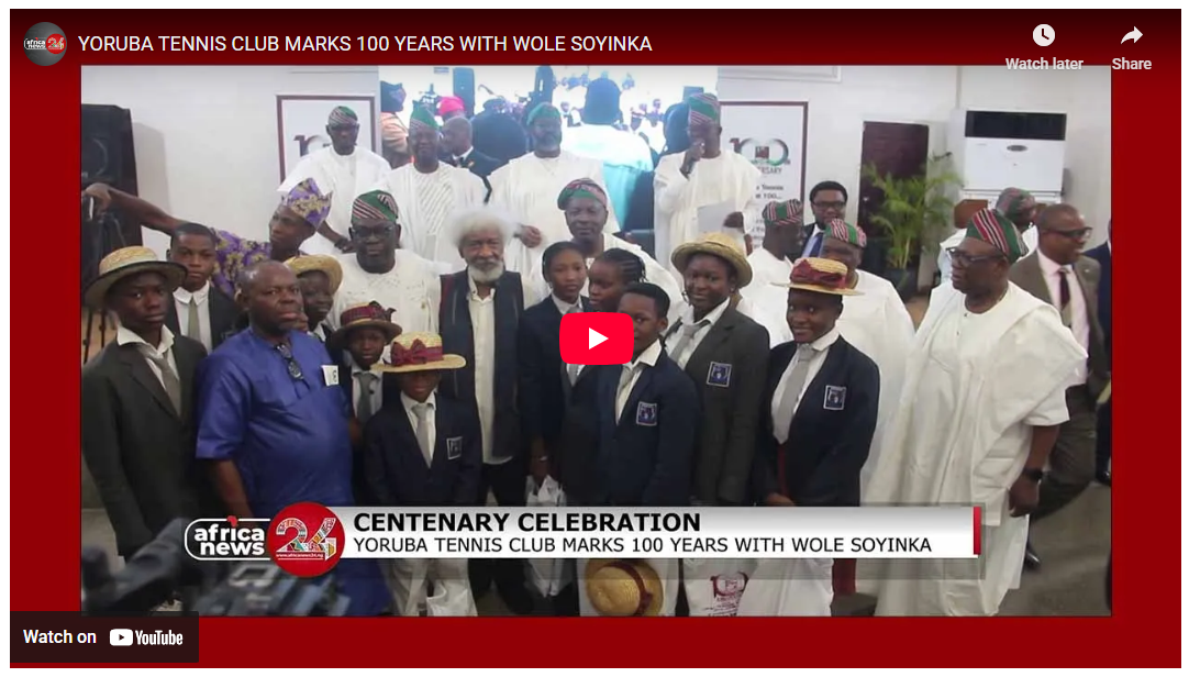 YORUBA TENNIS CLUB MARKS 100 YEARS WITH WOLE SOYINKA